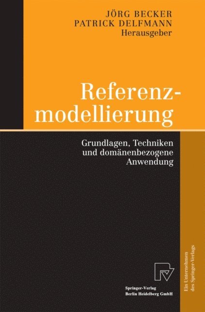 Patrick Delfmann, Jorg Becker - Referenzmodellierung, E-bok