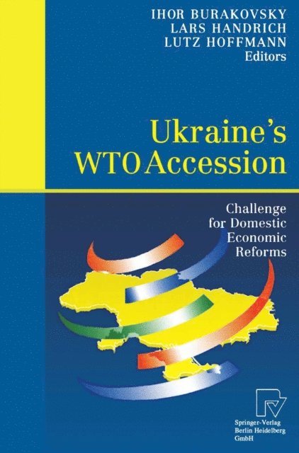 Lutz Hoffmann, Lars Handrich, Ihor Burakovsky - Ukraine's WTO Accession, E-bok