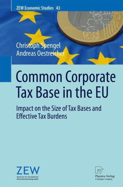 Andreas Oestreicher, Christoph Spengel - Common Corporate Tax Base in the EU, E-bok