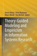 Theory-Guided Modeling and Empiricism in Information Systems Research