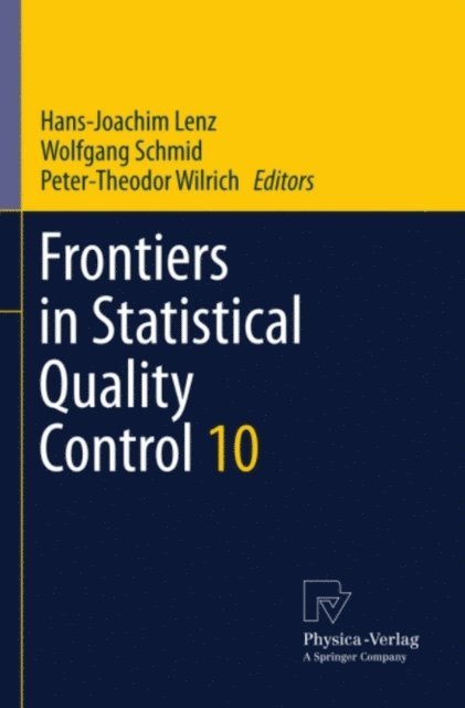 Peter-Theodor Wilrich, Wolfgang Schmid, Hans-Joachim Lenz - Frontiers in Statistical Quality Control 10, E-bok