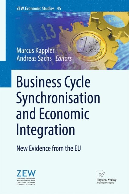Andreas Sachs, Marcus Kappler - Business Cycle Synchronisation and Economic Integration, E-bok