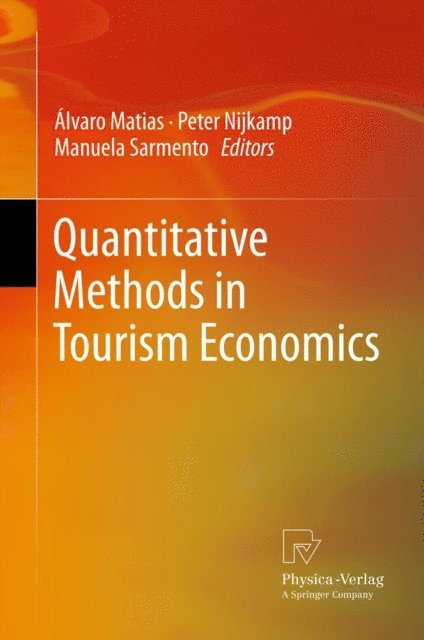 Manuela Sarmento, Peter Nijkamp, Alvaro Matias - Quantitative Methods in Tourism Economics, E-bok