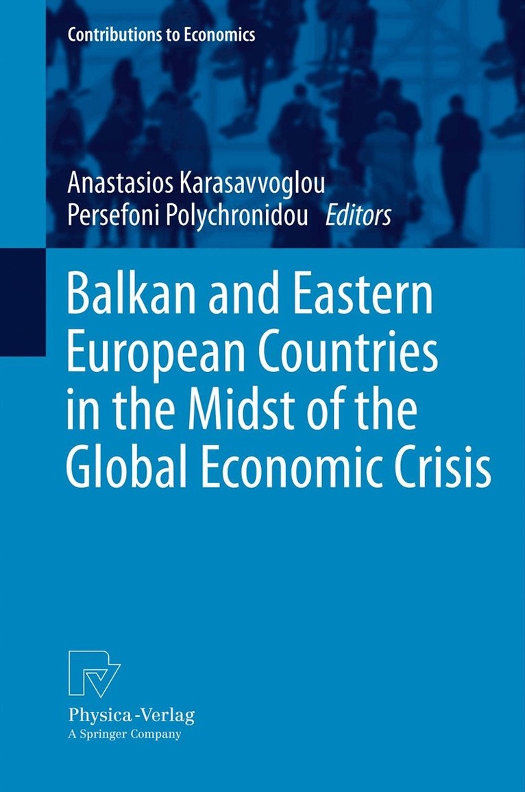 Anastasios Karasavvoglou, Persefoni Polychronidou - Balkan and Eastern European Countries in the Midst of the Global Economic Crisis, Häftad