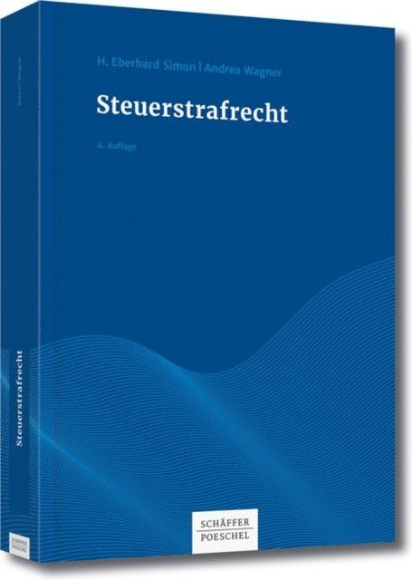 Andrea Wagner, H. Eberhard Simon - Steuerstrafrecht, E-bok