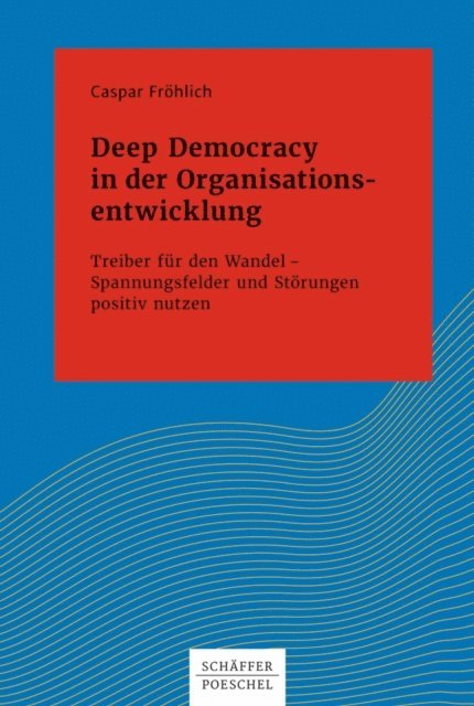 Caspar Frohlich - Deep Democracy in der Organisationsentwicklung, E-bok