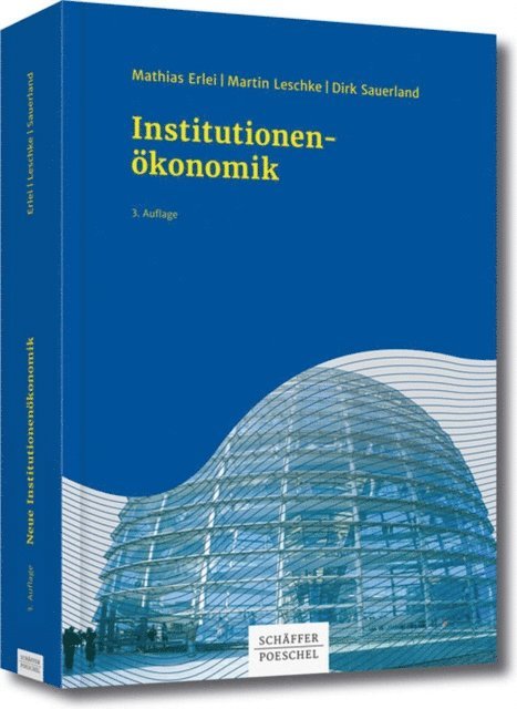 Dirk Sauerland, Martin Leschke, Mathias Erlei - Neue Institutionenökonomik, E-bok