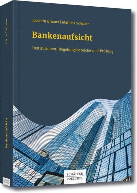 Mathias Schaber, Joachim Brixner - Bankenaufsicht, E-bok