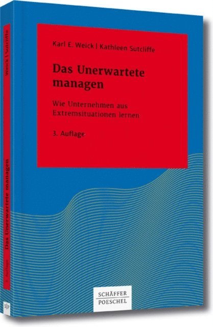 Kathleen M. Sutcliffe, Karl E. Weick - Das Unerwartete managen, E-bok