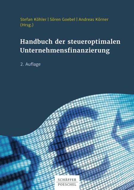 Andreas Korner, Soren Goebel, Stefan Kohler - Handbuch der steueroptimalen Unternehmensfinanzierung, E-bok