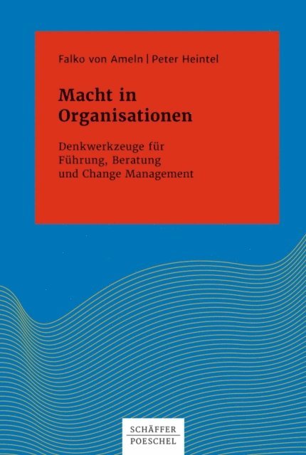 Falko Ameln, Peter Heintel - Macht in Organisationen, E-bok