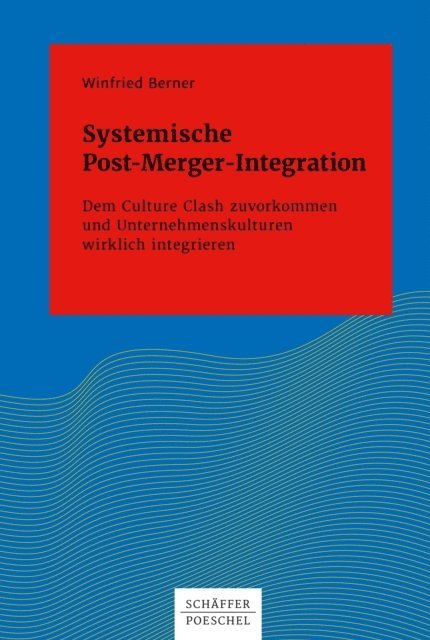 Winfried Berner - Systemische Post-Merger-Integration, E-bok