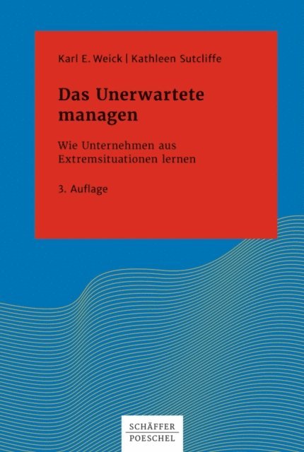 Kathleen M. Sutcliffe, Karl E. Weick - Das Unerwartete managen, E-bok