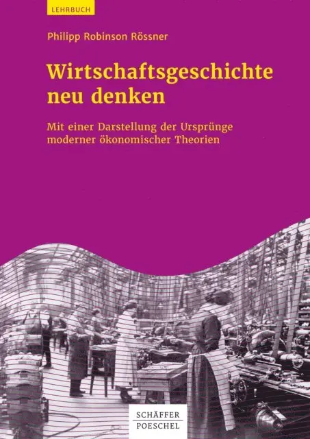 Philipp Robinson Rossner - Wirtschaftsgeschichte neu denken, E-bok. Tillgänglighet: Lägg i varukorg