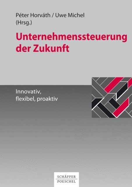 Uwe Michel, Peter Horvath - Unternehmenssteuerung der Zukunft, E-bok