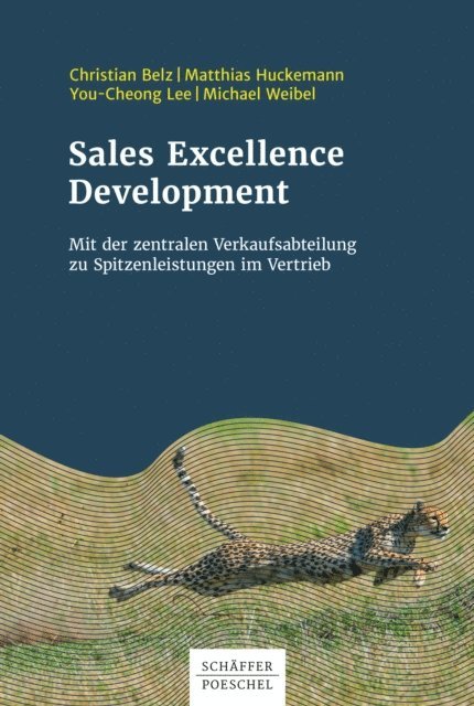Michael Weibel, You-Cheong Lee, Matthias Huckemann, Christian Belz - Sales Excellence Development, E-bok