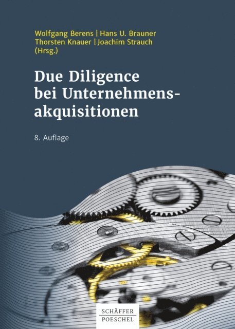 Joachim Strauch, Thorsten Knauer, Hans U. Brauner, Wolfgang Berens - Due Diligence bei Unternehmensakquisitionen, E-bok