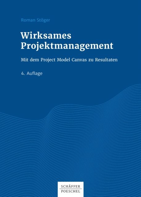 Roman Stoger - Wirksames Projektmanagement, E-bok