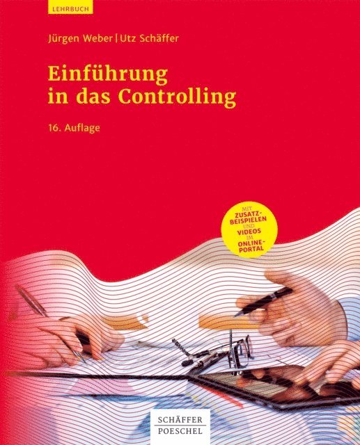 Utz Schaffer, Jurgen Weber - Einführung in das Controlling, E-bok