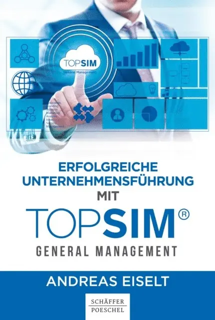 Andreas Eiselt - Erfolgreiche Unternehmensführung mit TOPSIM - General Management, E-bok. Tillgänglighet: Lägg i varukorg