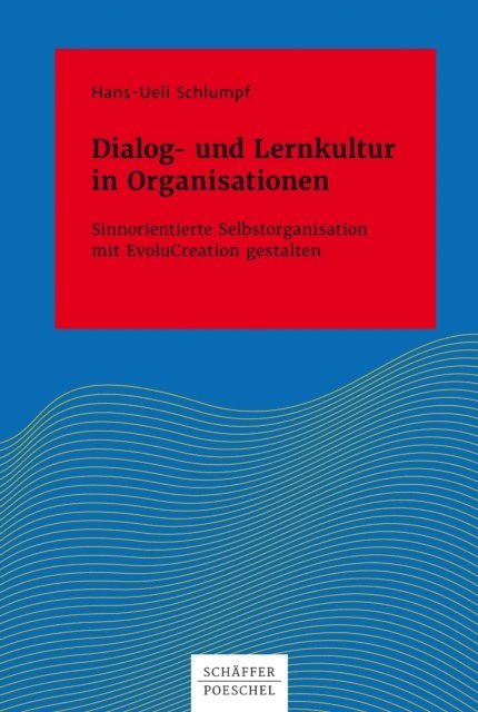 Hans-Ueli Schlumpf - Dialog- und Lernkultur in Organisationen, E-bok