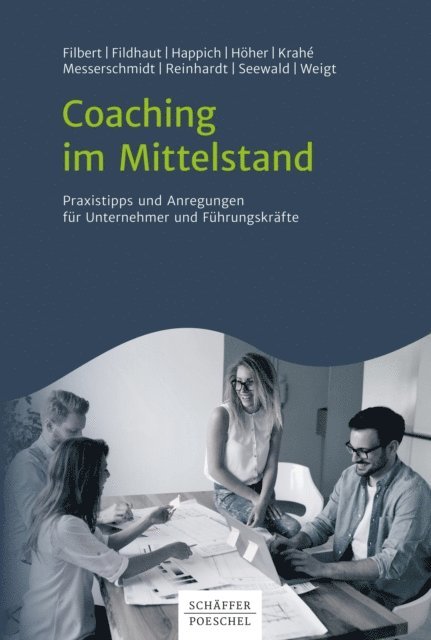 Heinz-Jurgen Weigt, Cornelia Seewald, Britta Reinhardt, Jasmin Messerschmidt, Wolfgang Krahe, Friederike Hoher, Gudrun Happich, Birgitta Fildhaut, Wolfgang Filbert - Coaching im Mittelstand, E-bok