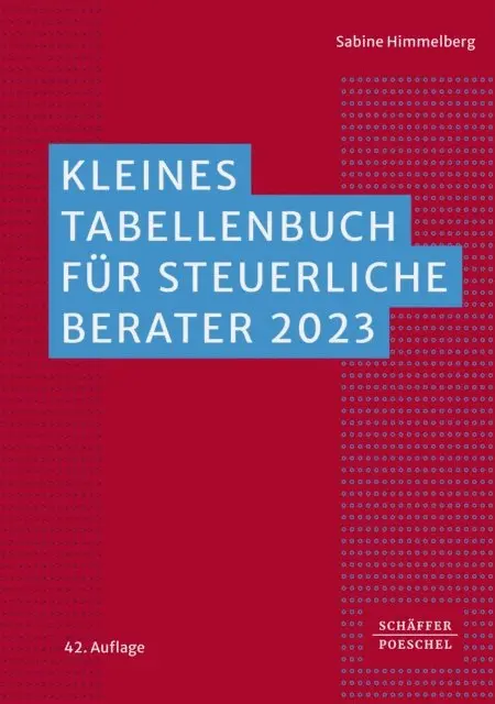 Sabine Himmelberg - Kleines Tabellenbuch für steuerliche Berater 2023, E-bok. Tillgänglighet: Lägg i varukorg