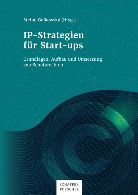 Stefan Golkowsky - IP-Strategien für Start-ups, E-bok