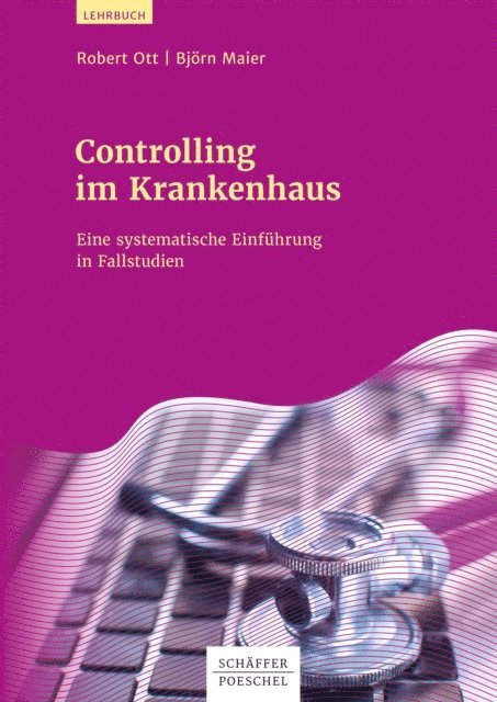 Bjorn Maier, Robert Ott - Controlling im Krankenhaus, E-bok