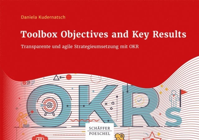 Daniela Kudernatsch - Toolbox Objectives and Key Results, E-bok