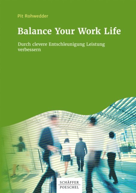 Pit Rohwedder - Balance Your Work Life, E-bok