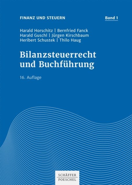 Thilo Haug, Heribert Schustek, Jurgen Kirschbaum, Harald Guschl, Bernfried Fanck, Harald Horschitz - Bilanzsteuerrecht und Buchführung, E-bok