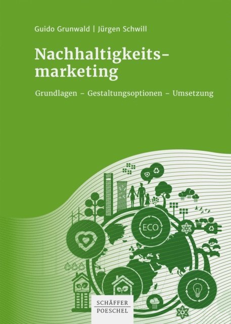 Jurgen Schwill, Guido Grunwald - Nachhaltigkeitsmarketing, E-bok