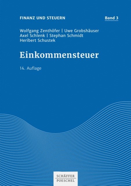 Axel Schlenk, Heribert Schustek, Stephan Schmidt, Uwe Grobshauser, Wolfgang Zenthofer - Einkommensteuer, E-bok