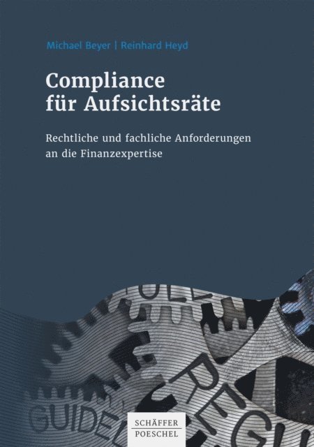 Reinhard Heyd, Michael Beyer - Compliance für Aufsichtsräte, E-bok