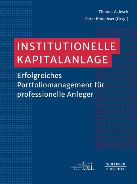 Peter Brodehser, Thomas A. Jesch - Institutionelle Kapitalanlage, E-bok