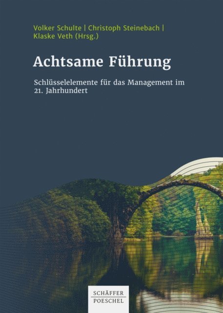 Klaske Veth, Christoph Steinebach, Volker Schulte - Achtsame Führung, E-bok