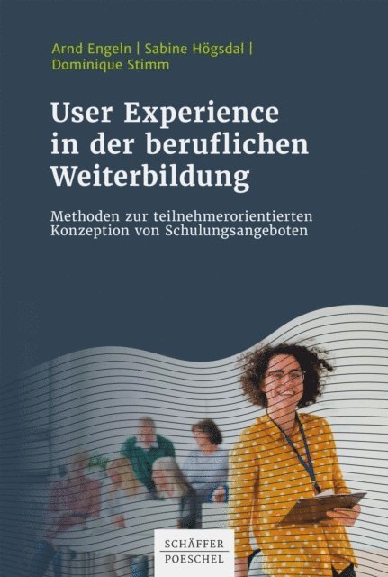Dominique Stimm, Sabine Hogsdal, Arnd Engeln - User Experience in der beruflichen Weiterbildung, E-bok