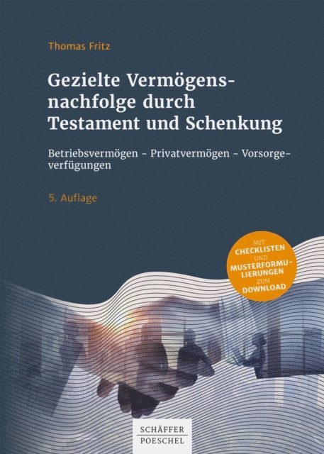 Thomas Fritz - Gezielte Vermögensnachfolge durch Testament und Schenkung, E-bok