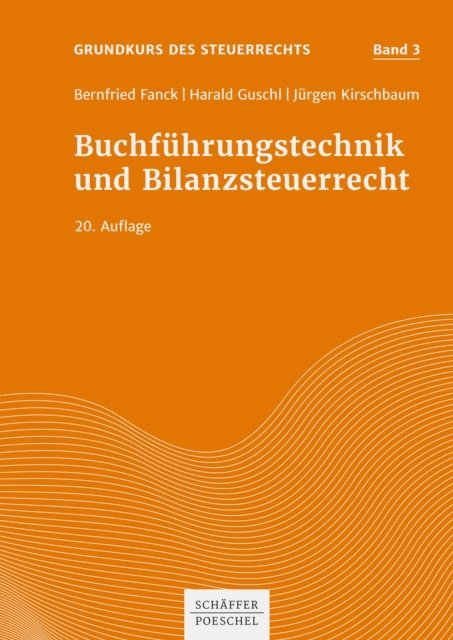 Jurgen Kirschbaum, Harald Guschl, Bernfried Fanck - Buchführungstechnik und Bilanzsteuerrecht, E-bok