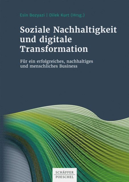 Dilek Kurt, Esin Bozyazi - Soziale Nachhaltigkeit und digitale Transformation, E-bok