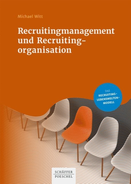 Michael Witt - Recruitingmanagement und Recruitingorganisation, E-bok