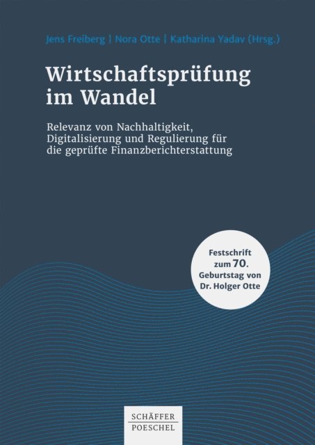 Katharina Yadav, Nora Otte, Jens Freiberg - Wirtschaftsprüfung im Wandel, E-bok