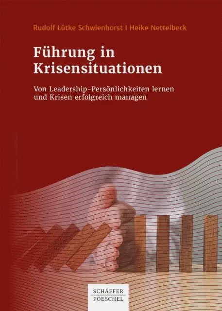 Heike Nettelbeck, Rudolf Lutke Schwienhorst - Führung in Krisensituationen, E-bok. Tillgänglighet: Lägg i varukorg
