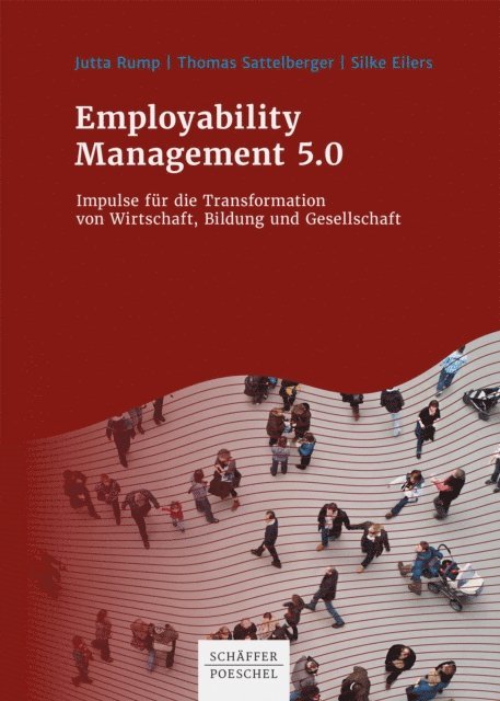 Silke Eilers, Thomas Sattelberger, Jutta Rump - Employability Management 5.0, E-bok