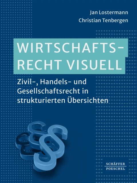 Christian Tenbergen, Jan Lostermann - Wirtschaftsrecht visuell, E-bok