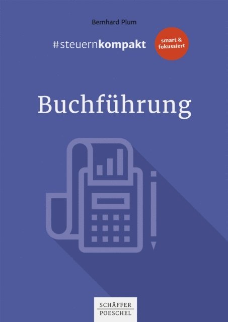 Bernhard Plum - #steuernkompakt Buchführung, E-bok