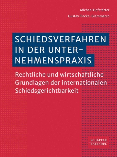 Gustav Flecke-Giammarco, Michael Hofstatter - Schiedsverfahren in der Unternehmenspraxis, E-bok