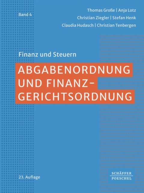 Christian Tenbergen, Claudia Hudasch, Stefan Henk, Christian Ziegler, Anja Lotz, Thomas Groe - Abgabenordnung und Finanzgerichtsordnung, E-bok