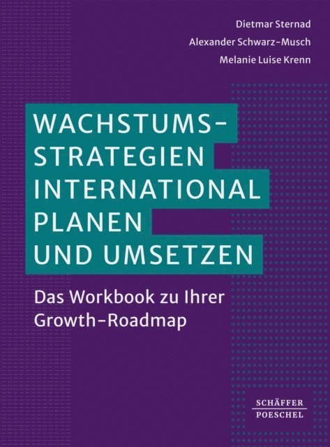 Melanie Luise Krenn, Alexander Schwarz-Musch, Dietmar Sternad - Wachstumsstrategien international planen und umsetzen, E-bok
